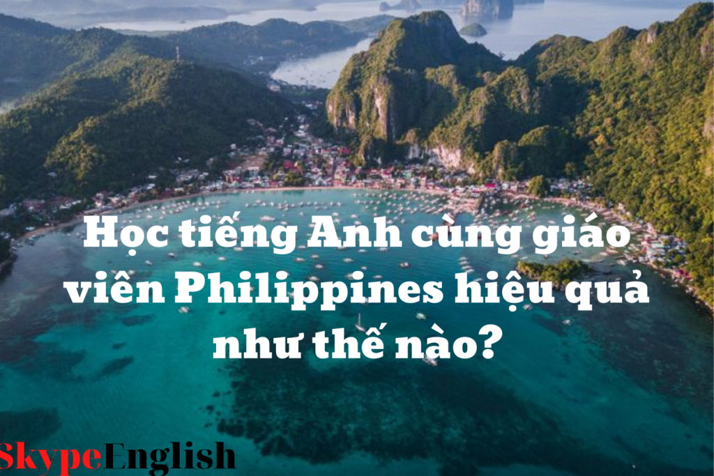 Học tiếng Anh online 1 kèm 1 cùng giáo viên Philippines