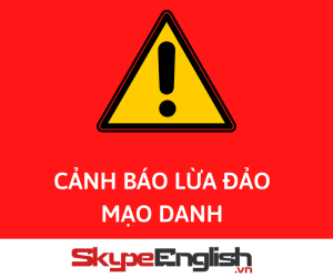 CẢNH BÁO MẠO DANH SKYPE ENGLISH LỪA ĐẢO CẢNH BÁO MẠO DANH SKYPE ENGLISH LỪA ĐẢO