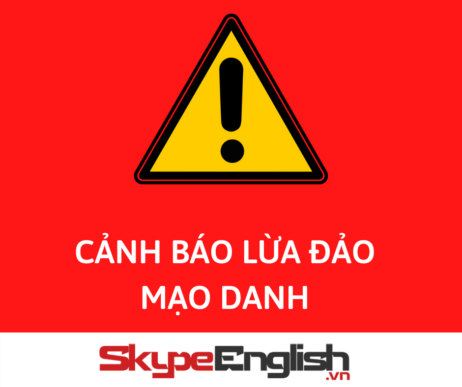 CẢNH BÁO MẠO DANH SKYPE ENGLISH LỪA ĐẢO