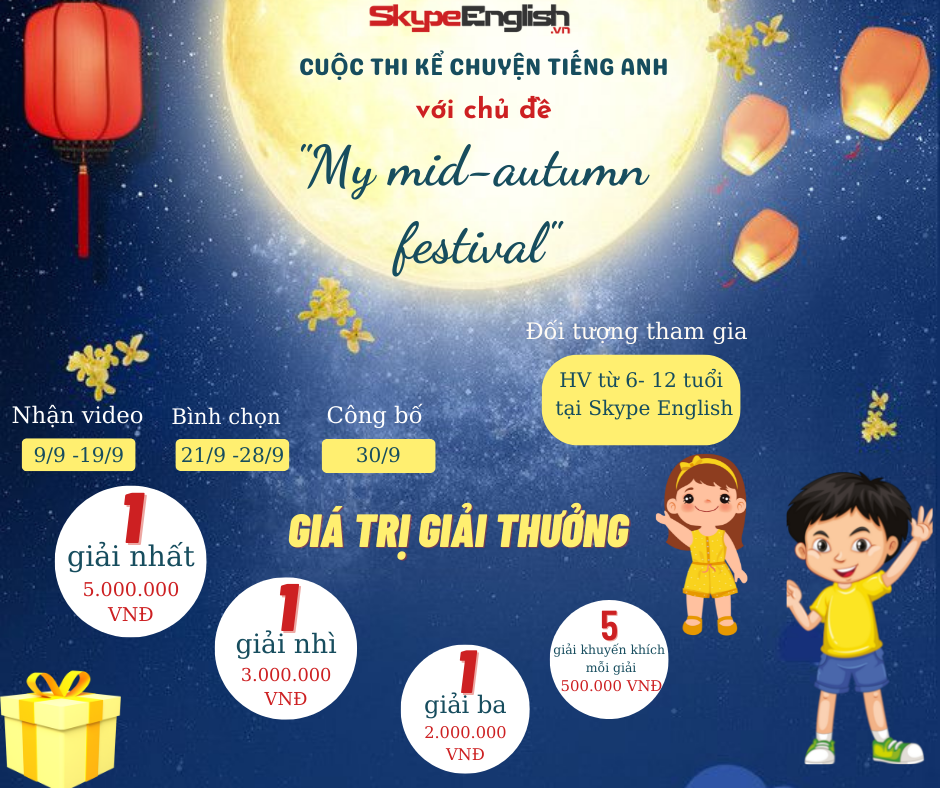 Cuộc thi kể chuyện bằng tiếng Anh chủ đề "My Mid-Autumn Festival" Cuộc thi kể chuyện bằng tiếng Anh chủ đề "My Mid-Autumn Festival"