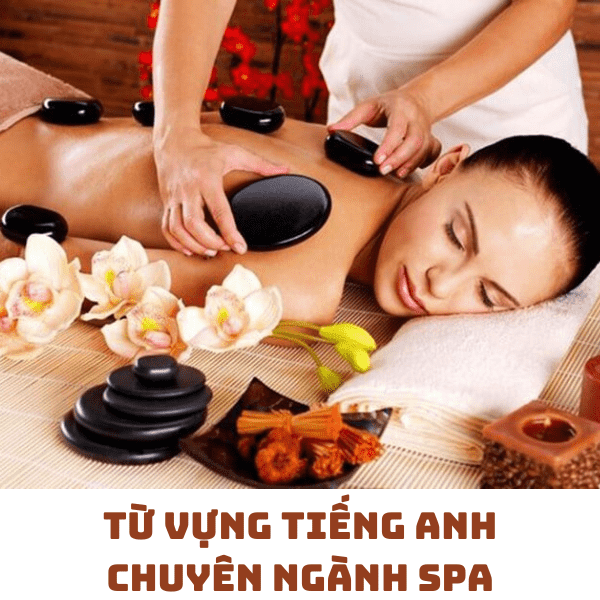 Thành thạo tiếng Anh chuyên ngành spa, thẩm mỹ - cơ hội thăng tiến trong lĩnh vực làm đẹp