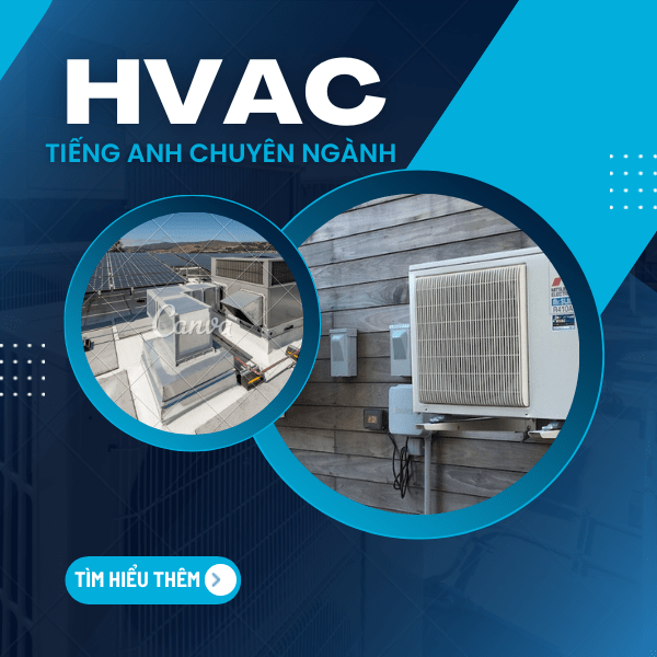 Hành trang tiếng Anh chuyên ngành HVAC dành cho kỹ sư điện lạnh Hành trang tiếng Anh chuyên ngành HVAC dành cho kỹ sư điện lạnh