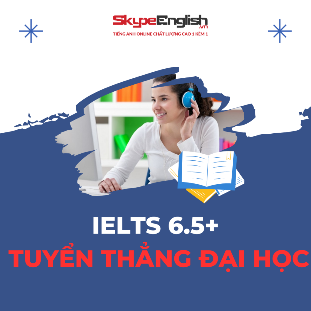 IELTS tuyển thẳng đại học – lợi thế cho các sĩ tử giỏi tiếng Anh IELTS tuyển thẳng đại học – lợi thế cho các sĩ tử giỏi tiếng Anh