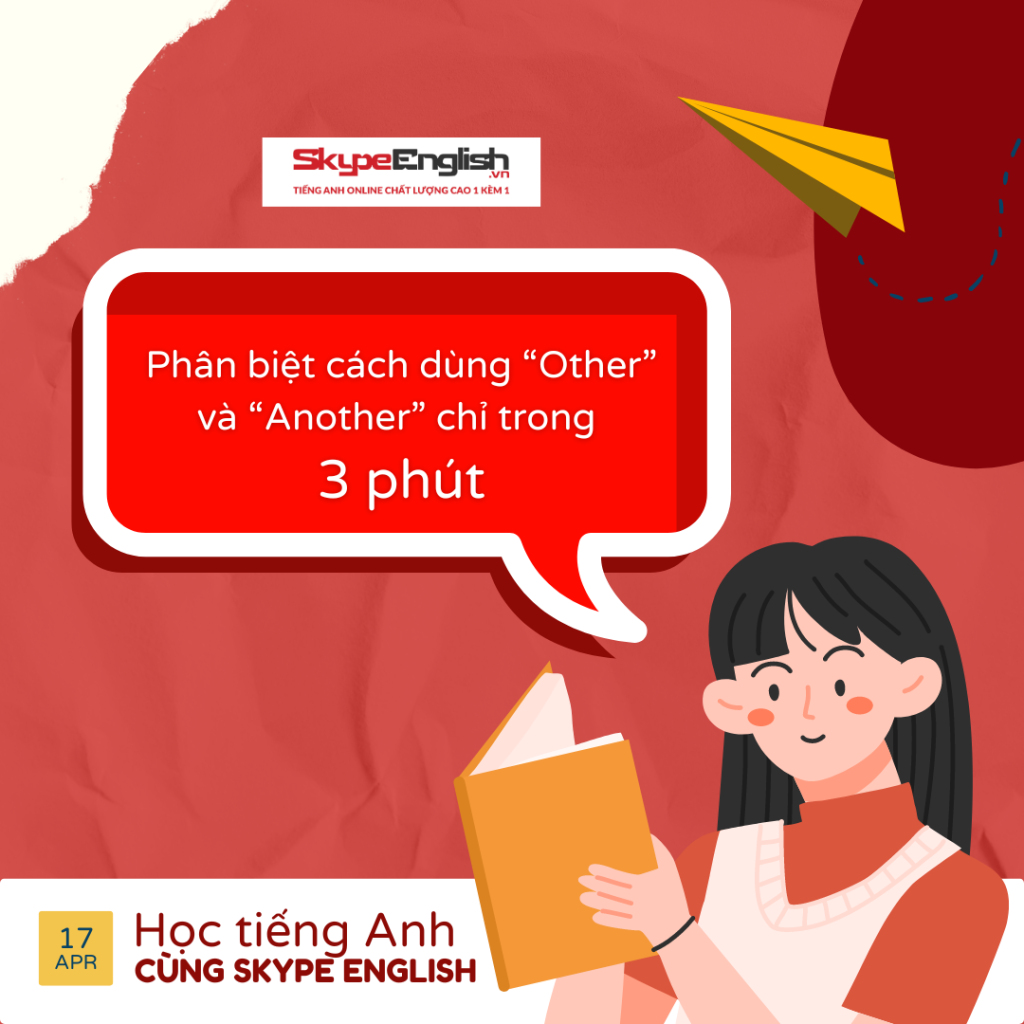 Phân biệt cách dùng Other và Another chỉ trong 3 phút Phân biệt cách dùng Other và Another chỉ trong 3 phút