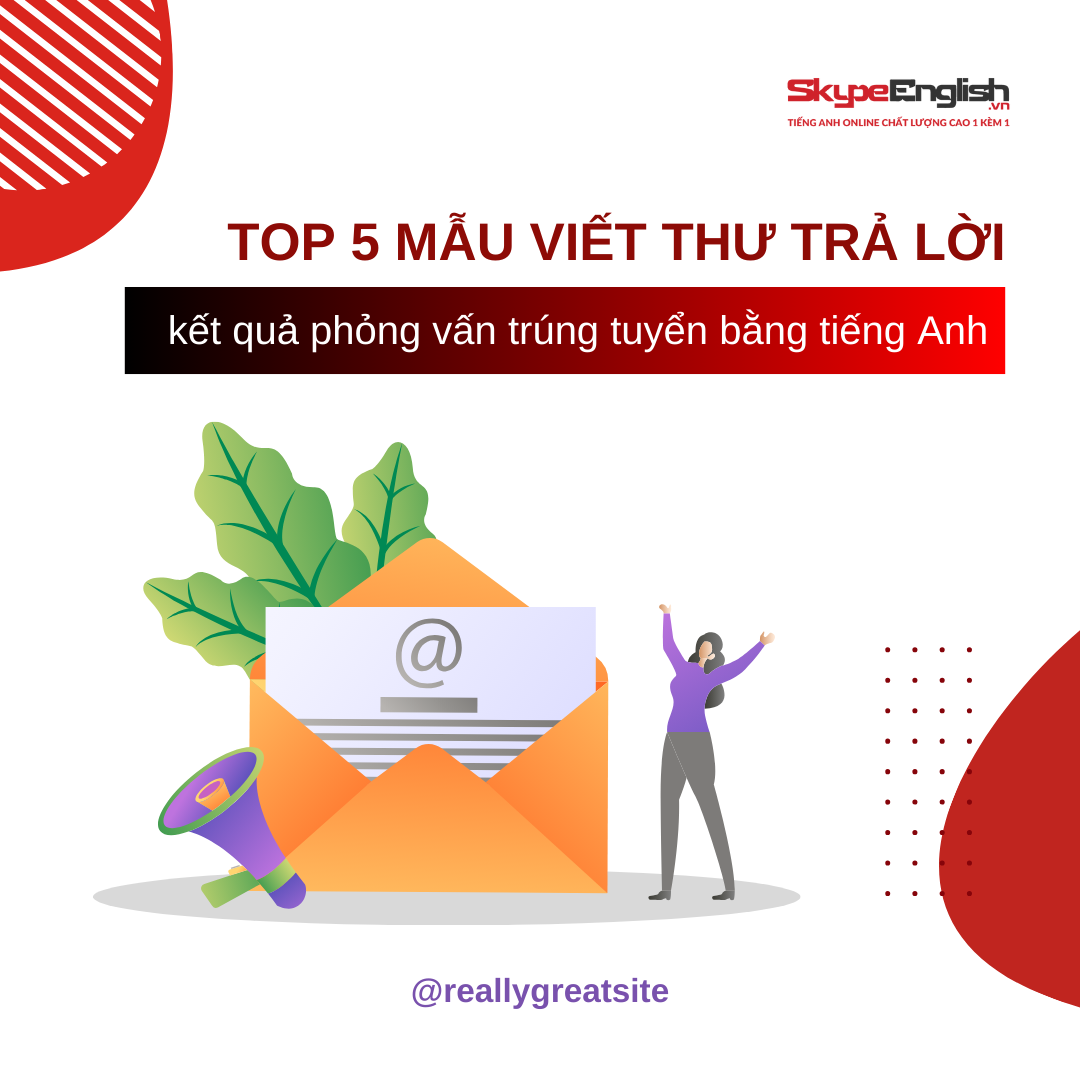 Top 5 mẫu viết thư trả lời kết quả phỏng vấn trúng tuyển bằng tiếng Anh