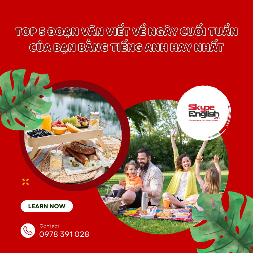 Top 5 đoạn văn viết về ngày cuối tuần của bạn bằng tiếng Anh hay nhất Top 5 đoạn văn viết về ngày cuối tuần của bạn bằng tiếng Anh hay nhất
