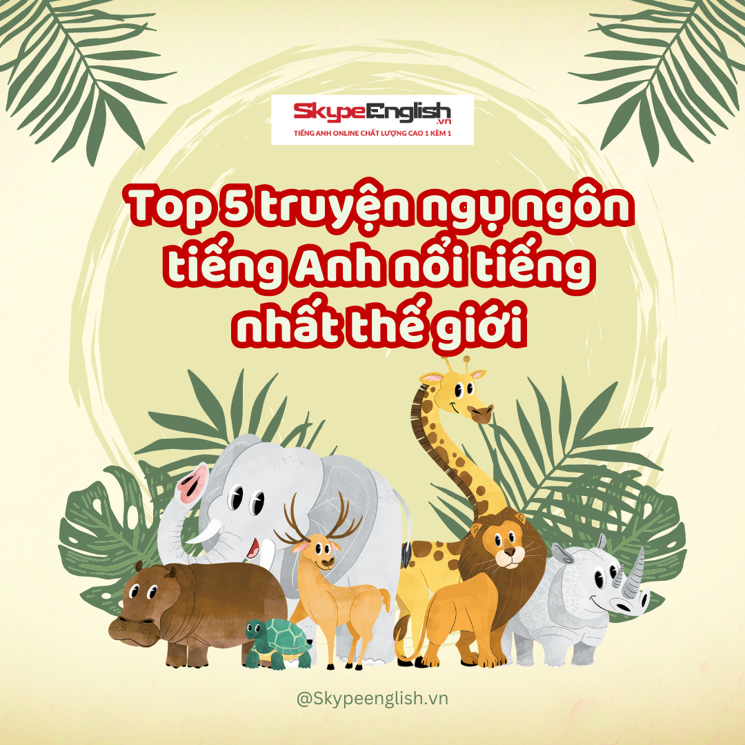 Top 5 truyện ngụ ngôn tiếng Anh nổi tiếng nhất thế giới