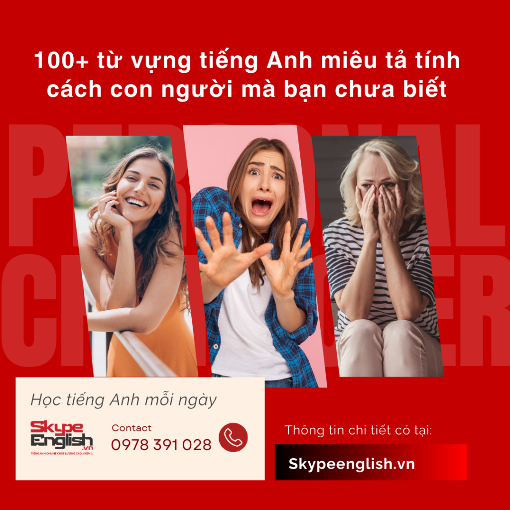 100+ từ vựng tiếng Anh miêu tả tính cách con người mà bạn chưa biết