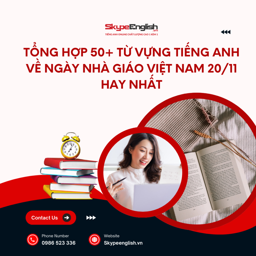Tổng hợp 50+ từ vựng tiếng Anh về ngày Nhà giáo Việt Nam 20/11 hay nhất Tổng hợp 50+ từ vựng tiếng Anh về ngày Nhà giáo Việt Nam 20/11 hay nhất