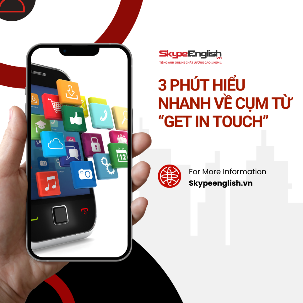 3 phút hiểu nhanh về cụm từ Get in touch
