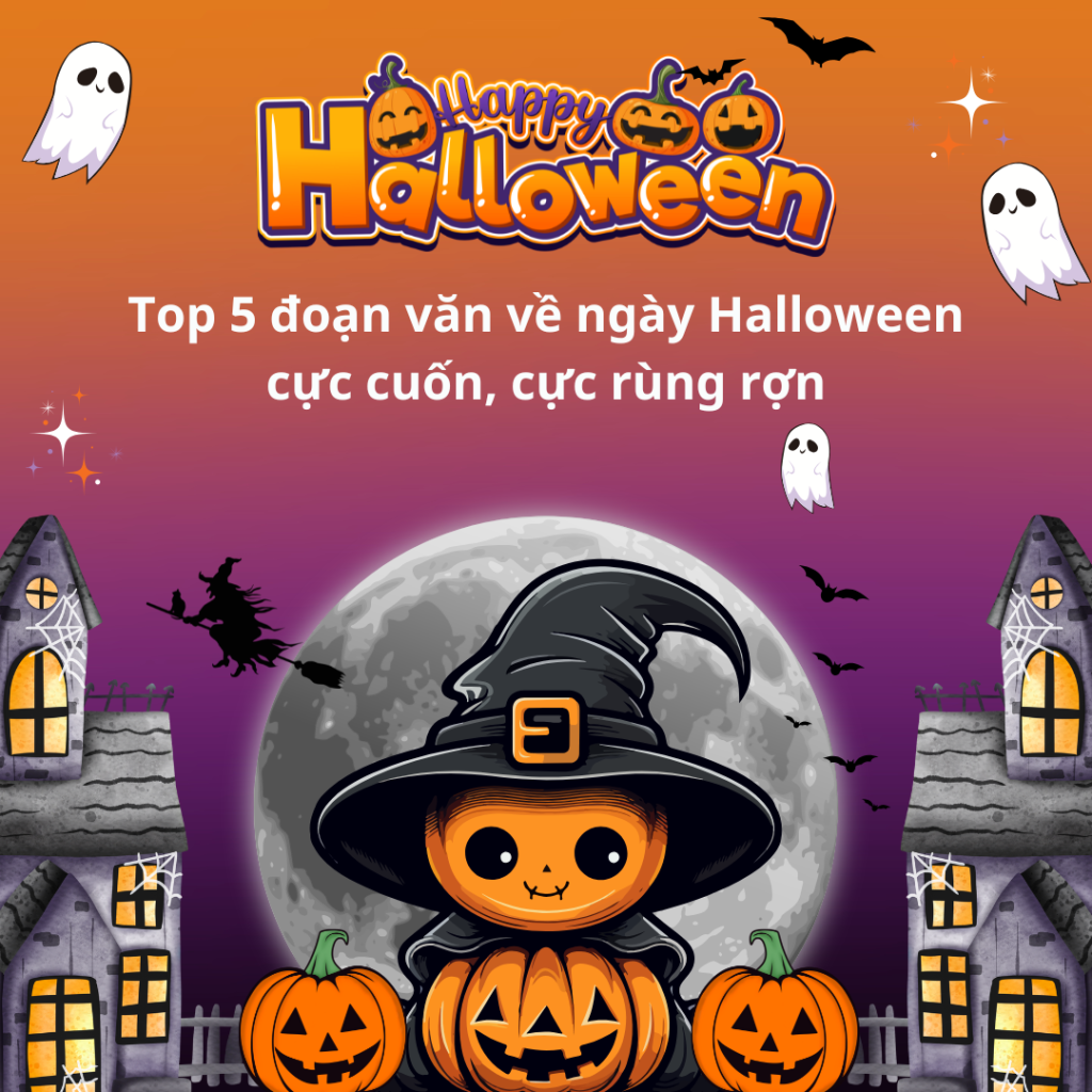 Top 5 đoạn văn về ngày Halloween cực cuốn, cực rùng rợn