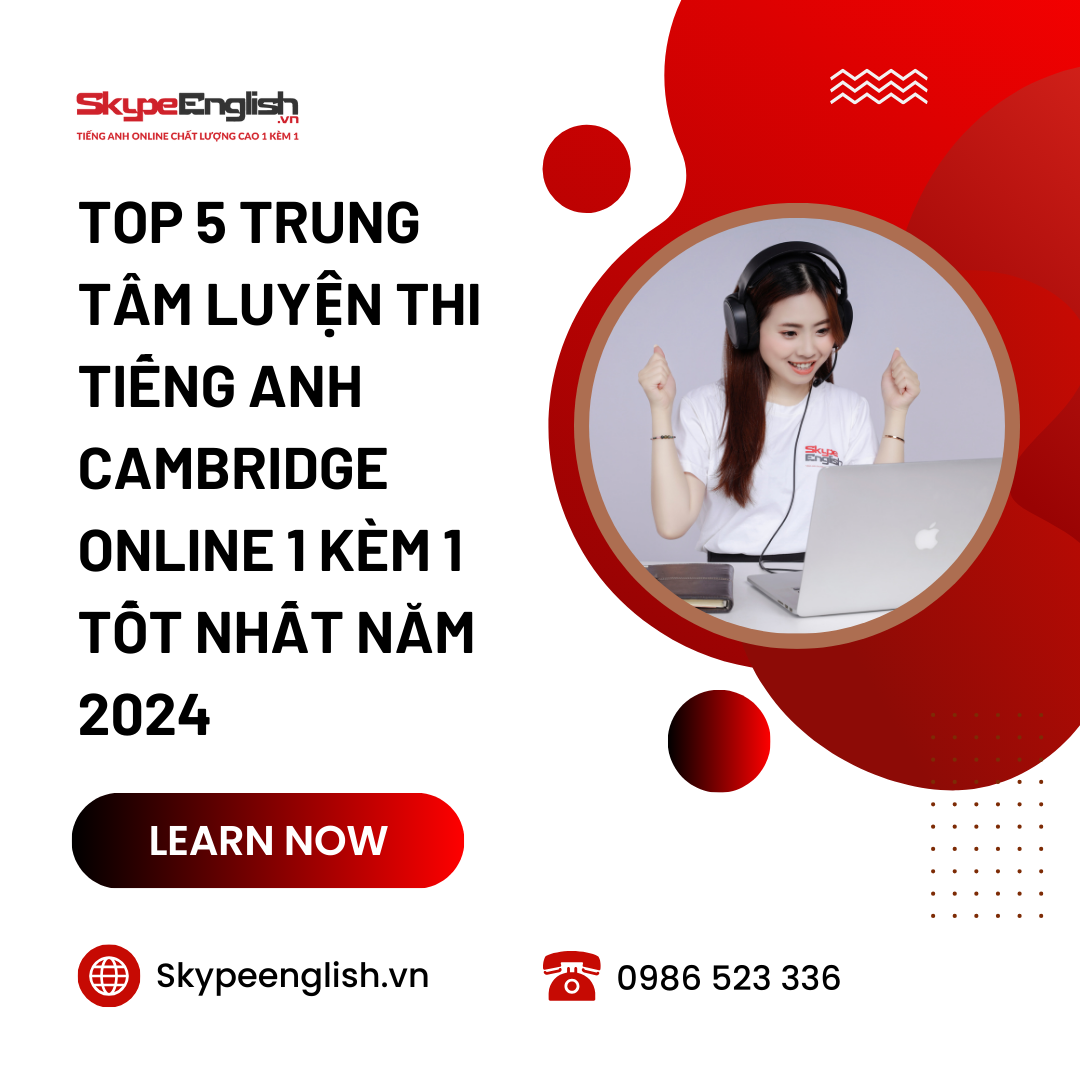 Top 5 trung tâm luyện thi tiếng Anh Cambridge online 1 kèm 1 tốt nhất năm 2024 