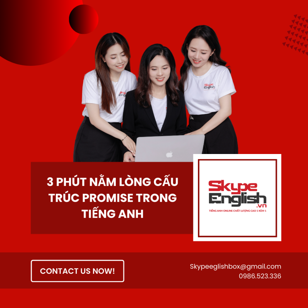 3 phút nằm lòng cấu trúc Promise trong tiếng Anh 3 phút nằm lòng cấu trúc Promise trong tiếng Anh