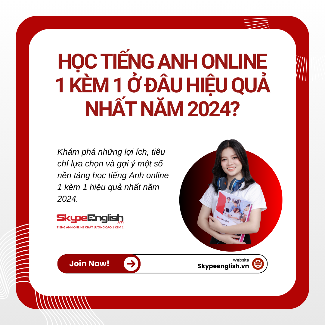 Học tiếng Anh online 1 kèm 1 ở đâu hiệu quả nhất năm 2024?