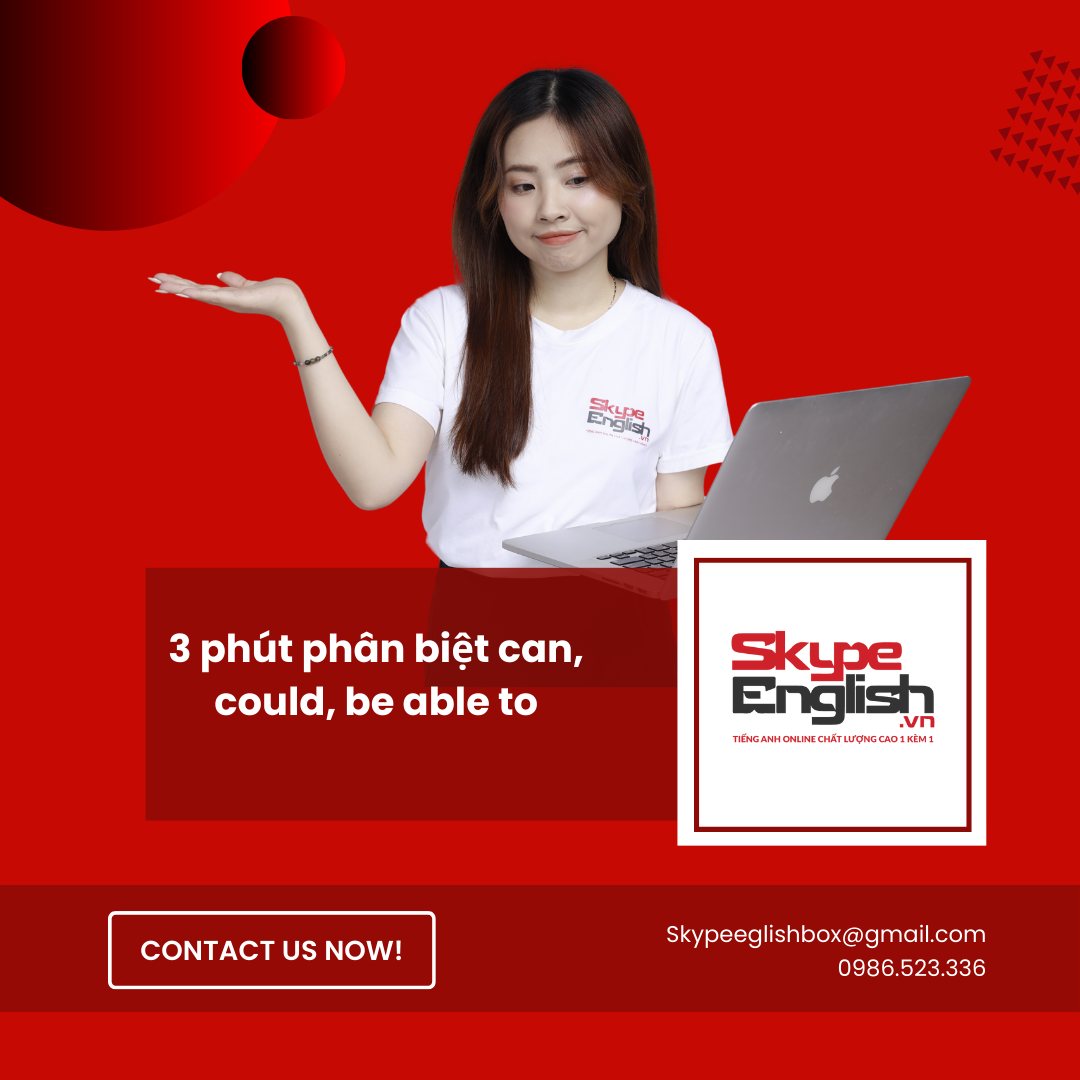 3 phút phân biệt can, could, be able to