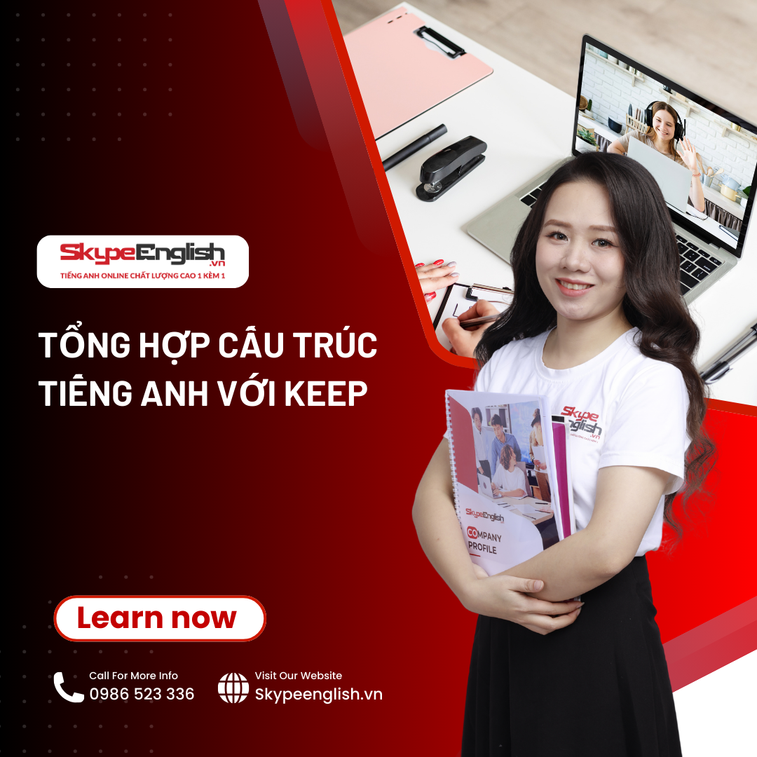 Tổng hợp cấu trúc tiếng Anh với KEEP