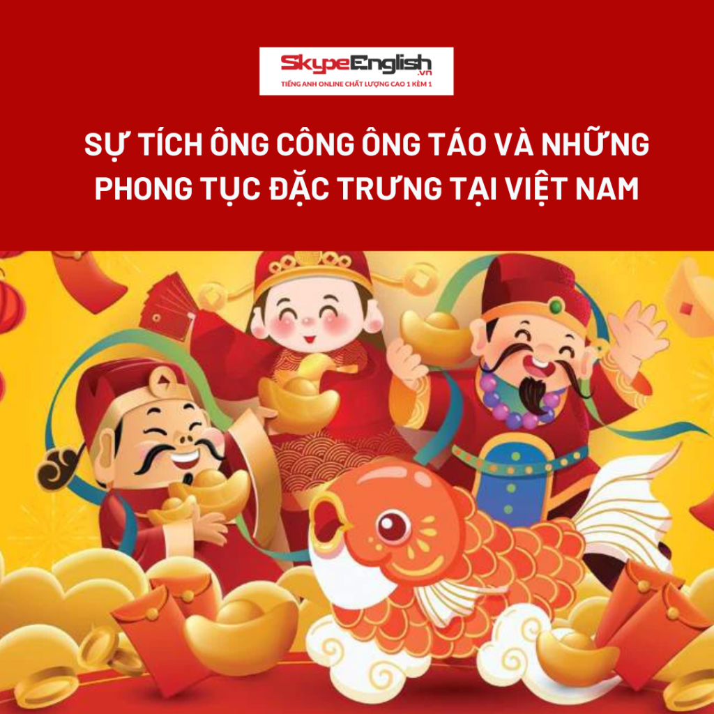 Sự tích ông Công ông Táo và những phong tục đặc trưng tại Việt Nam Sự tích ông Công ông Táo và những phong tục đặc trưng tại Việt Nam