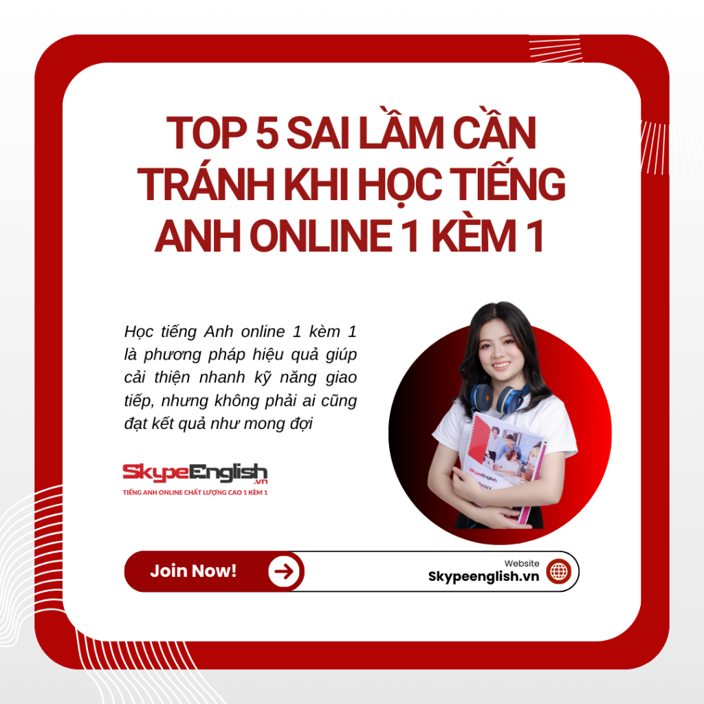 Top 5 sai lầm cần tránh khi học tiếng Anh online 1 kèm 1 Top 5 sai lầm cần tránh khi học tiếng Anh online 1 kèm 1