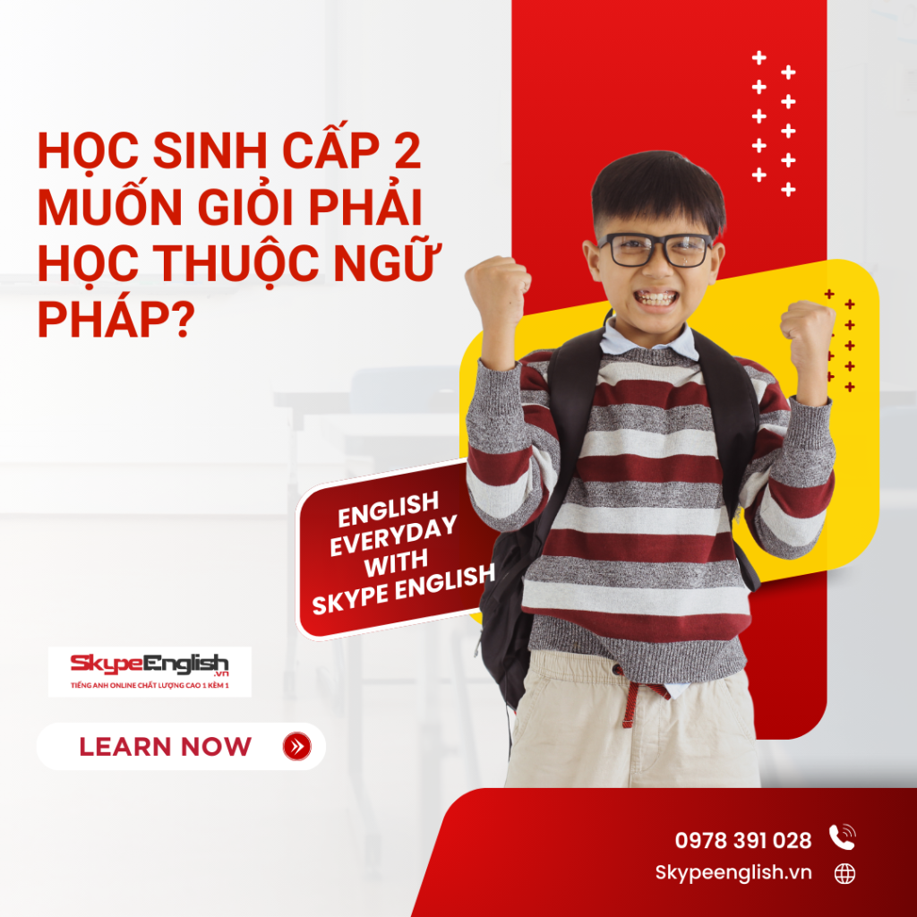 Học sinh cấp 2 muốn giỏi phải học thuộc ngữ pháp? Học sinh cấp 2 muốn giỏi phải học thuộc ngữ pháp?