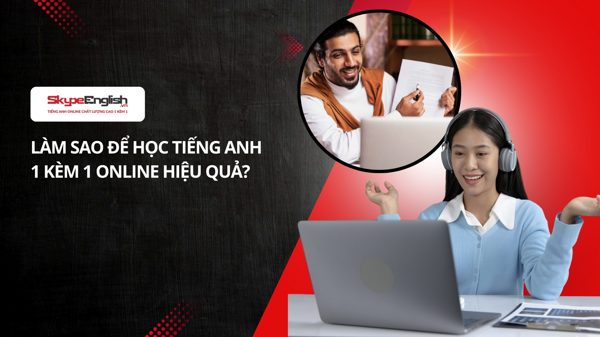 Học tiếng Anh online 1 kèm 1 Xu hướng mới cho người bận rộn (1)