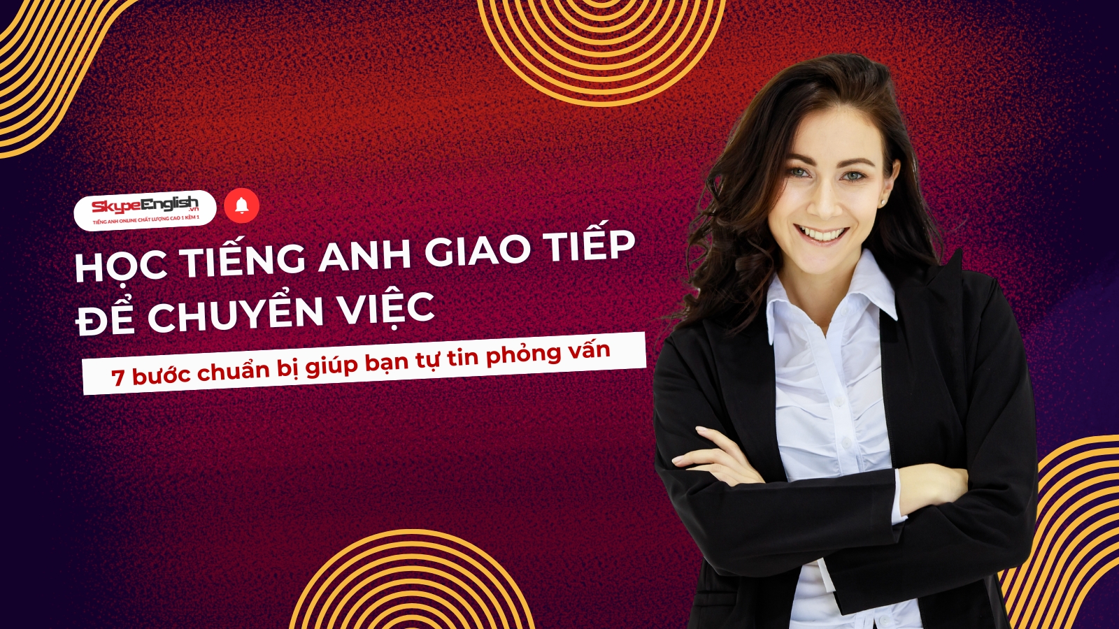 7 bước chuẩn bị giúp bạn tự tin phỏng vấn 7 bước chuẩn bị giúp bạn tự tin phỏng vấn