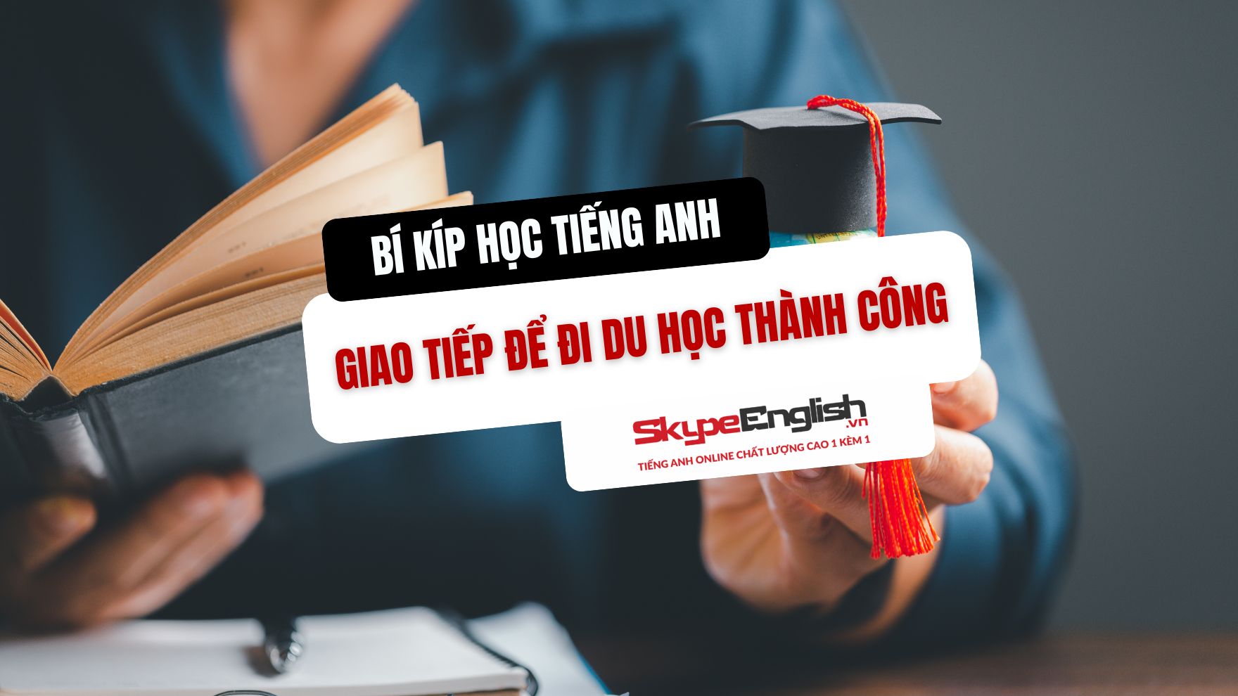 Giao Tiếp Để Đi Du Học Thành Công Giao Tiếp Để Đi Du Học Thành Công