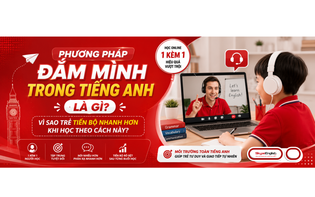 Phương Pháp Đắm Mình Trong Tiếng Anh Là Gì? Vì Sao Trẻ Tiến Bộ Nhanh Hơn Khi Học Theo Cách Này? Phương Pháp Đắm Mình Trong Tiếng Anh Là Gì? Vì Sao Trẻ Tiến Bộ Nhanh Hơn Khi Học Theo Cách Này?